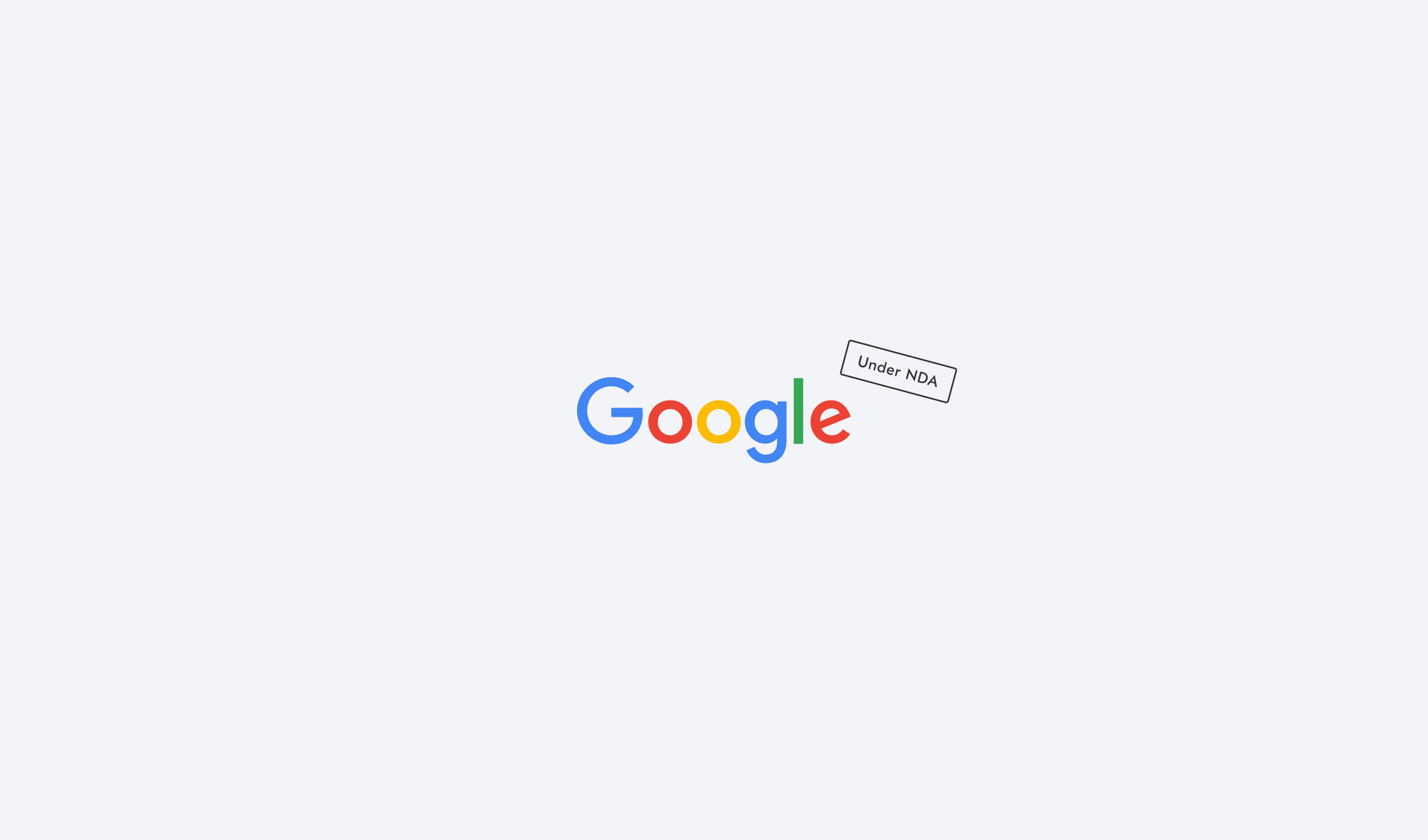 Google logo with an Under NDA badge