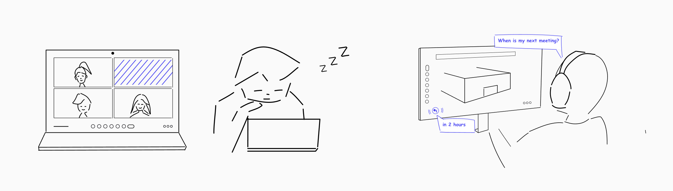 Line sketches of a video call, someone bored at a laptop, and a person asking an assistant when their next meeting is